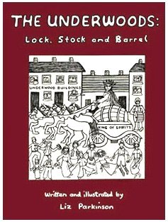 The Underwoods Lock Stock and Barrel � Liz Parkinson